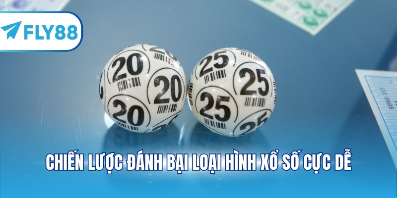 Chiến lược đánh bại loại hình xổ số cực dễ