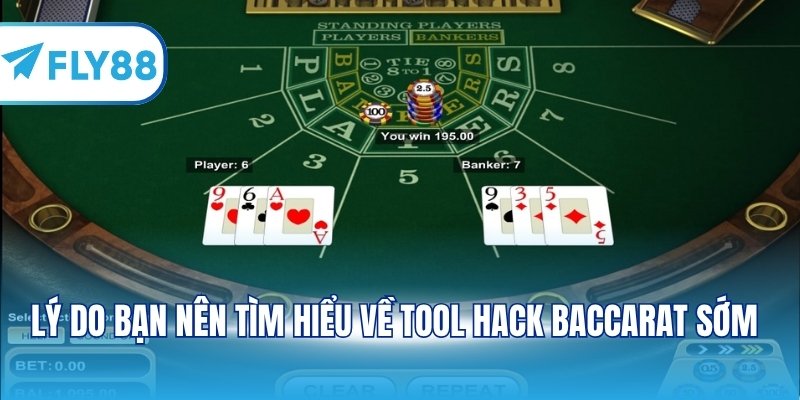 Lý do bạn nên tìm hiểu về tool hack Baccarat sớm
